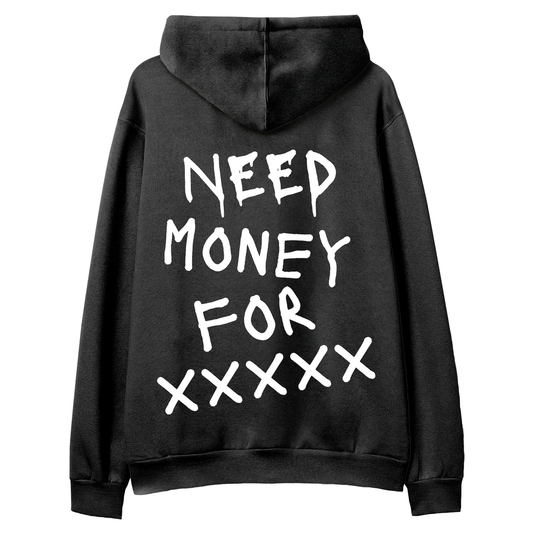 NEED MONEY FOR XXX - Regular Hoodie